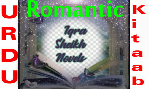 Iqra sheikh Romantic Novels List Download