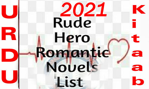 Rude Hero Romantic Urdu Novel List 2021