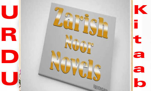 Zarish Noor All Romantic Novels List