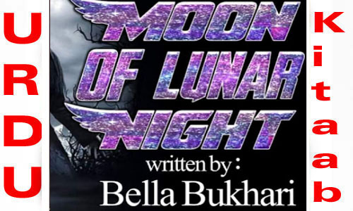 The Moon Of Lunar Night By Bella Bukhari 