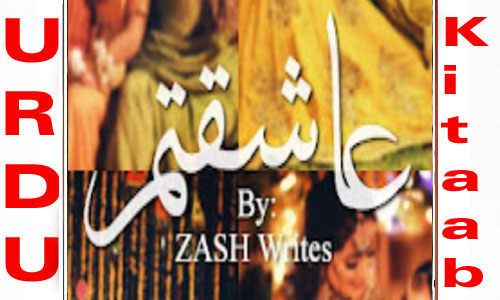 Ashiqtum By Zash Writes Complete Novel