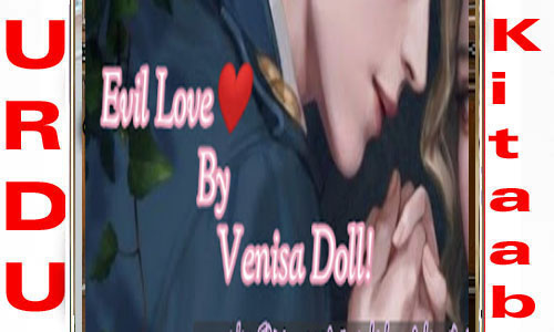 Evil Love By VenisA Doll Complete Novel